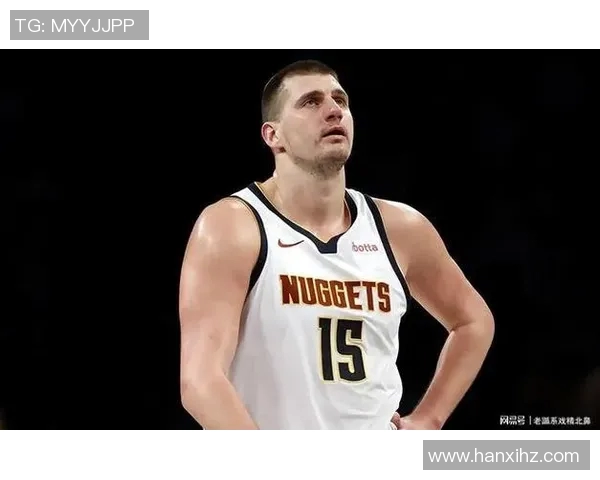 尼古拉约基奇如何改变NBA比赛风格与球队战术的深远影响 尼古拉约基奇如何改变NBA比赛风格与球队战术的深远影响